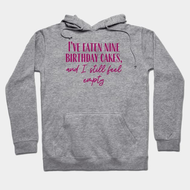 Nine Birthday Cakes Hoodie by ryanmcintire1232